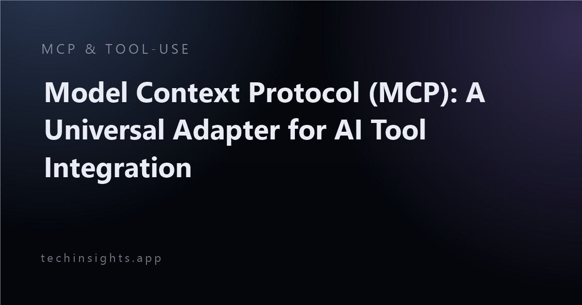Model Context Protocol (MCP): A Universal Adapter for AI Tool Integration