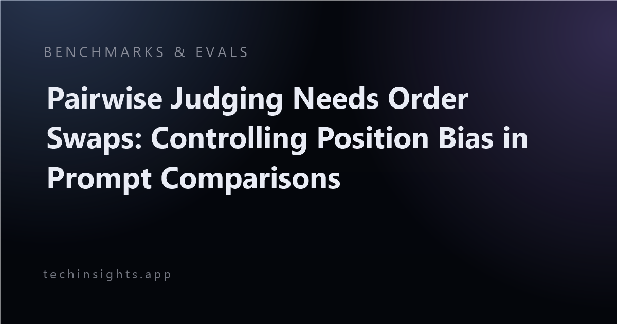 Pairwise Judging Needs Order Swaps: Controlling Position Bias in Prompt Comparisons