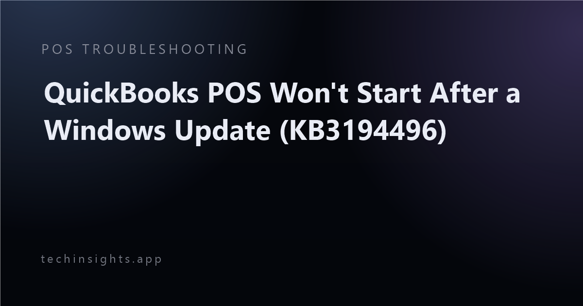 QuickBooks POS Won't Start After a Windows Update (KB3194496)