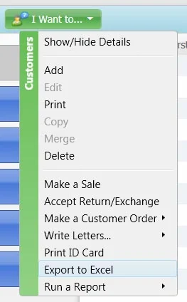 The I Want To menu on the Customer List with Export to Excel highlighted near the bottom